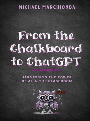 cover image of From the Chalkboard to Chat GPT